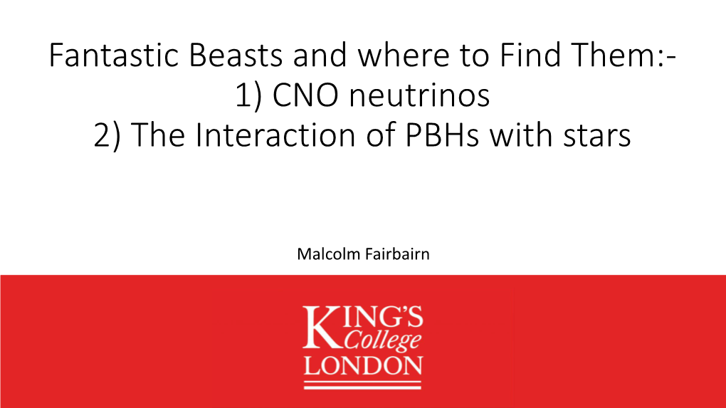 Interaction of Pbhs with Stars (With an Extra Bit on CNO Neutrinos)