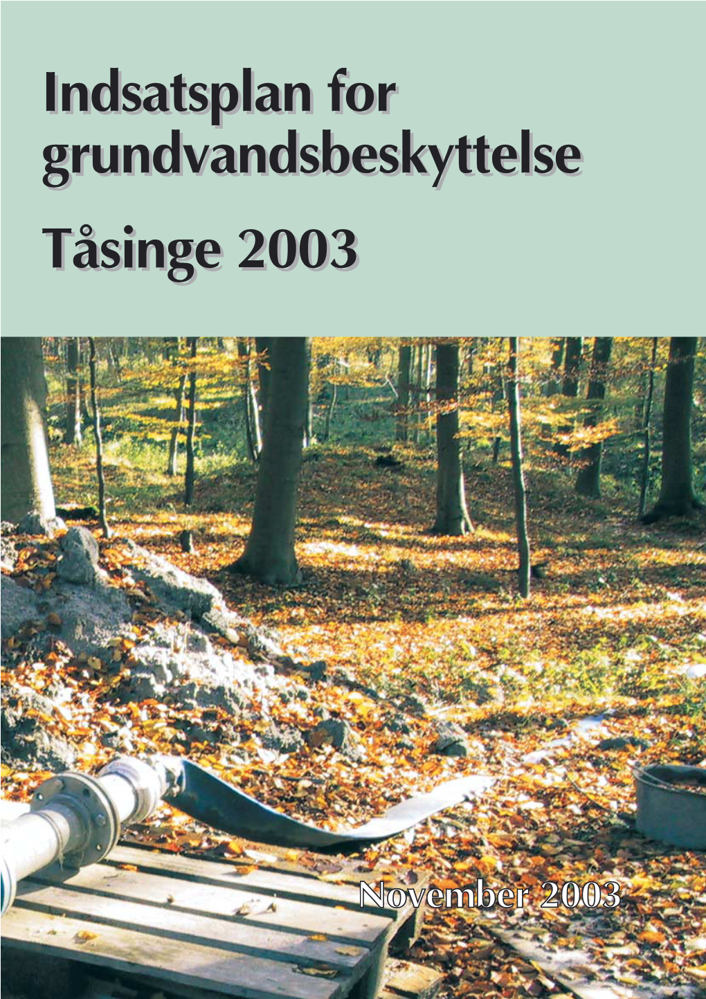 Indsatsplan for Grundvandsbeskyttelse Tåsinge 2003