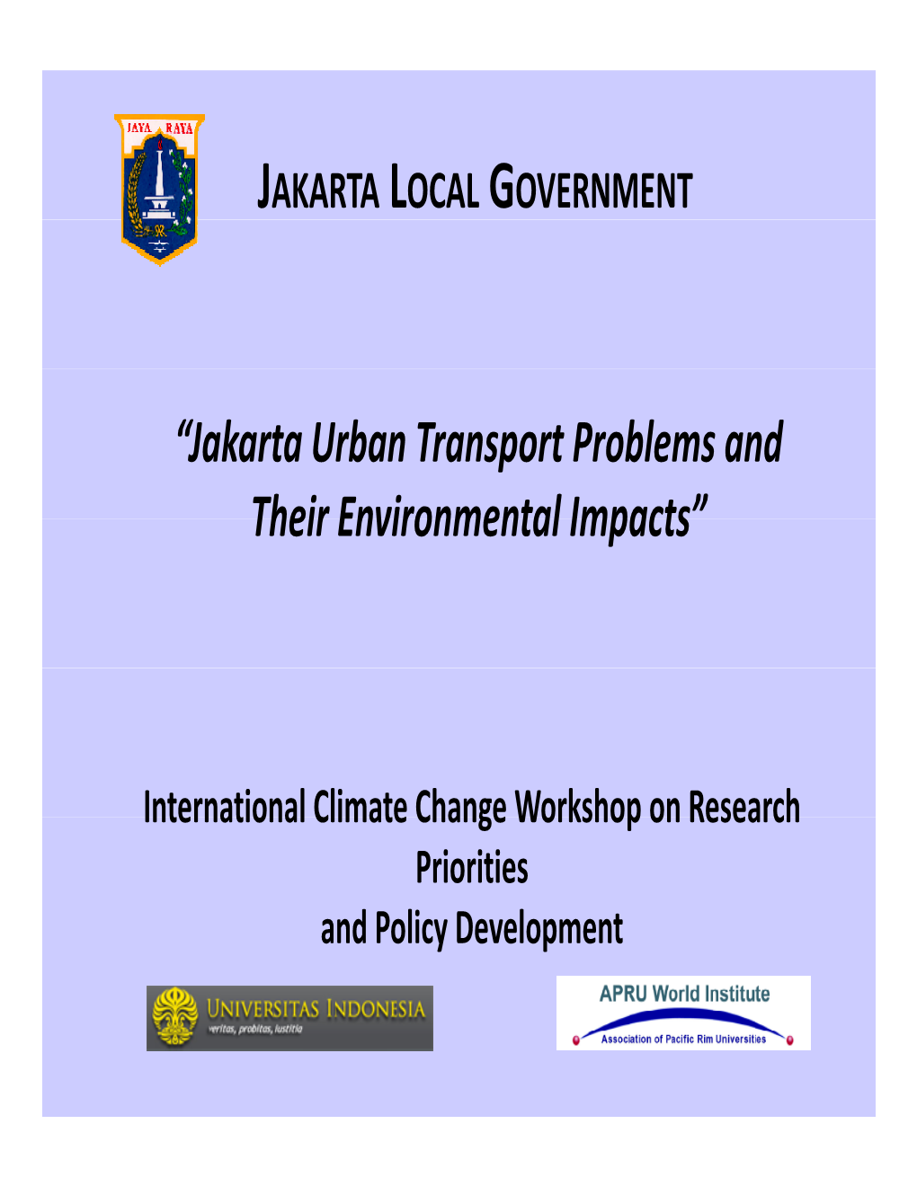 Jakarta Urban Transport Problems and Their Environmental Impacts”