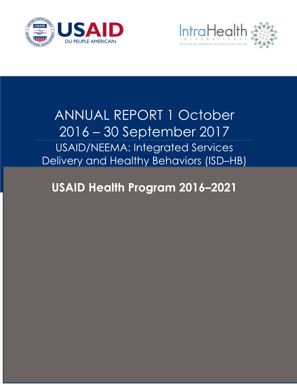 ANNUAL REPORT 1 October 2016 – 30 September 2017 USAID/NEEMA: Integrated Services Delivery and Healthy Behaviors (ISD–HB)