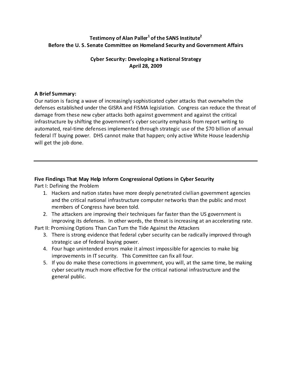 Testimony of Alan Paller1 of the SANS Institute2 Before the U. S. Senate Committee on Homeland Security and Government Affairs