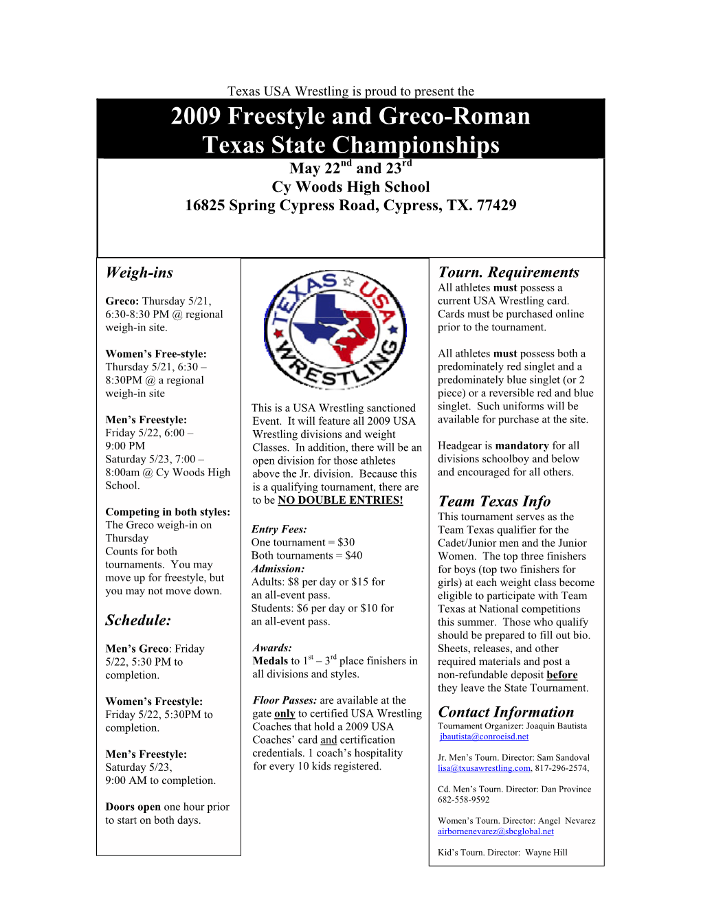 2009 Freestyle and Greco-Roman Texas State Championships May 22Nd and 23Rd Cy Woods High School 16825 Spring Cypress Road, Cypress, TX