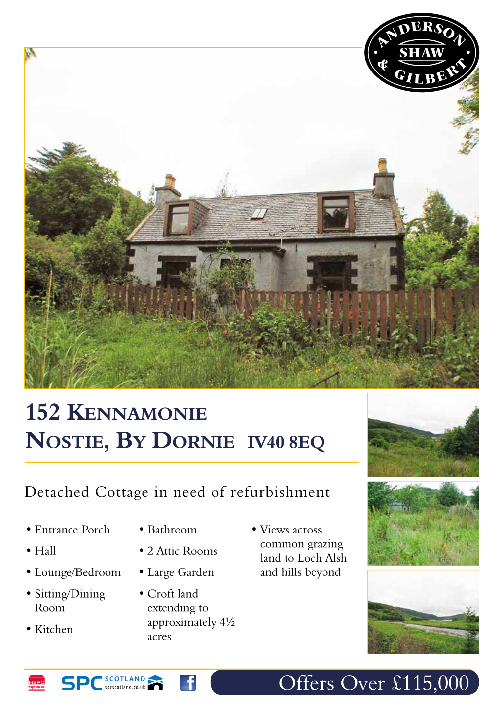 Offers Over £115,000 DESCRIPTION This Is a Unique Opportunity to Acquire a Traditional Detached Daring Climb One of the Magnificent Five Sisters of Kintail