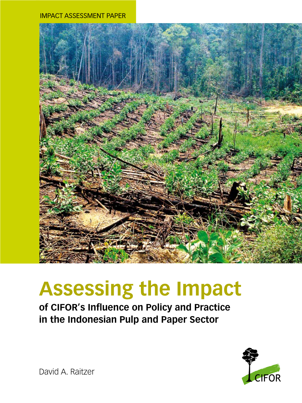 Assessing the Impact of CIFOR's Influence on Policy and Practice In
