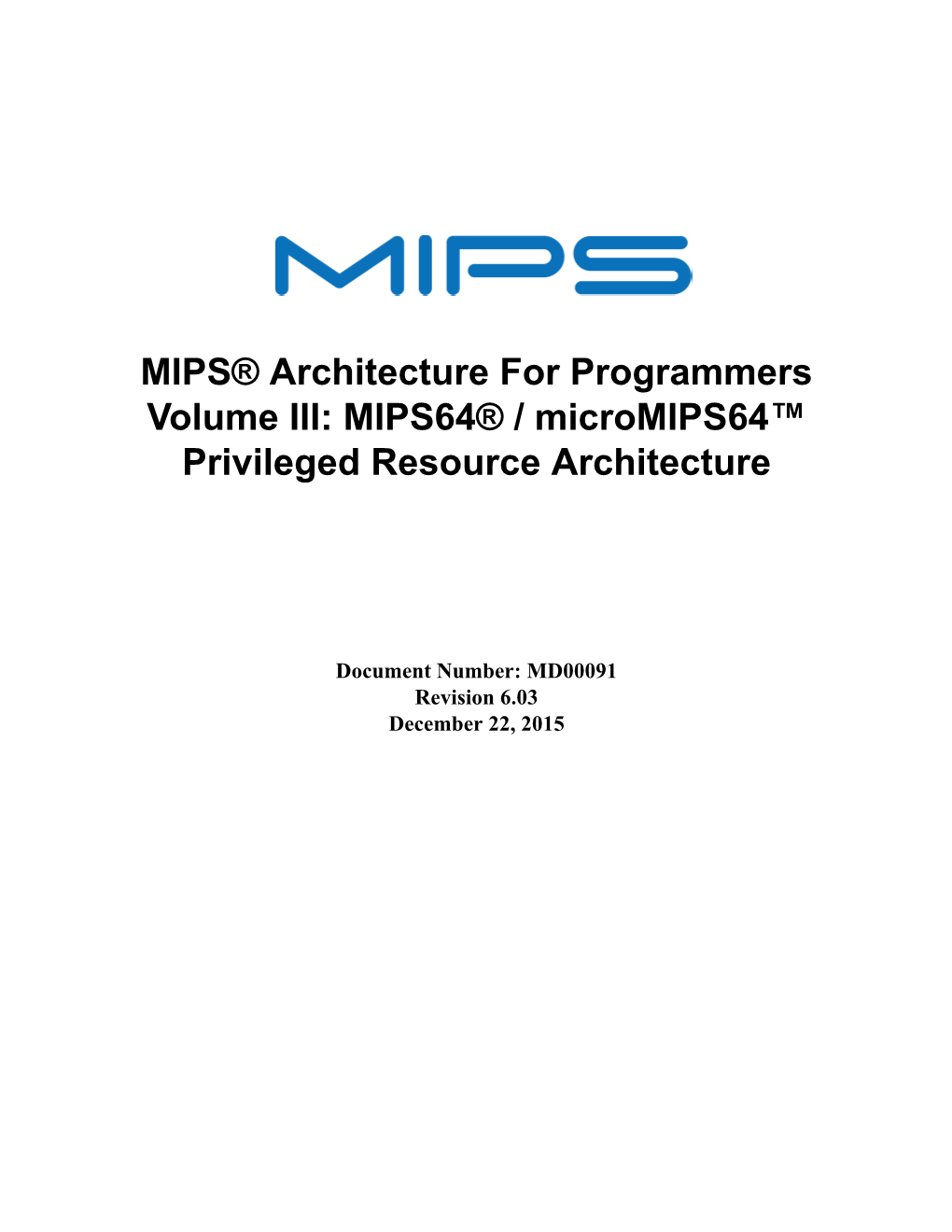MIPS® Architecture for Programmers Volume III: MIPS64® / Micromips64