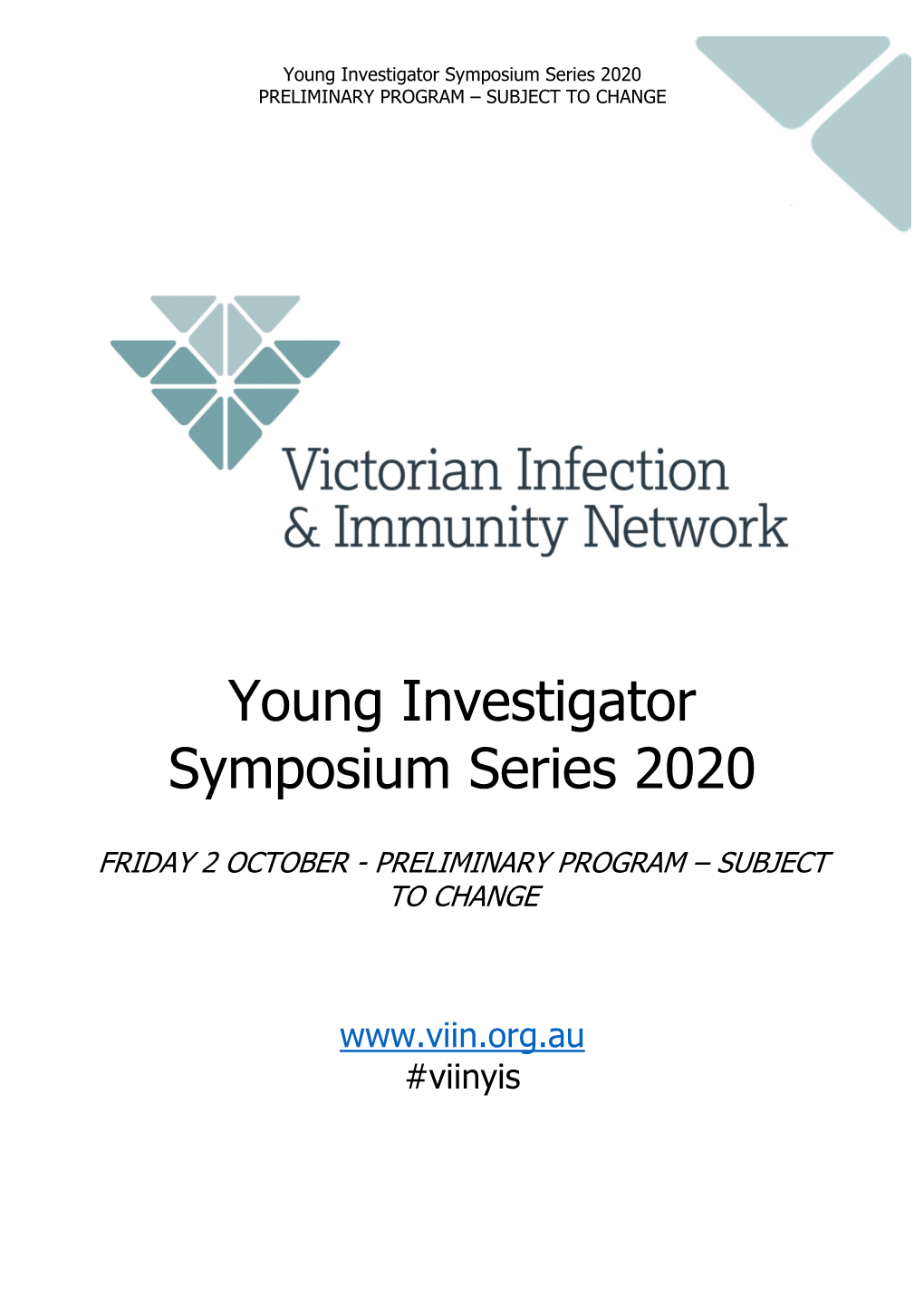 Young Investigator Symposium Series 2020 PRELIMINARY PROGRAM – SUBJECT to CHANGE