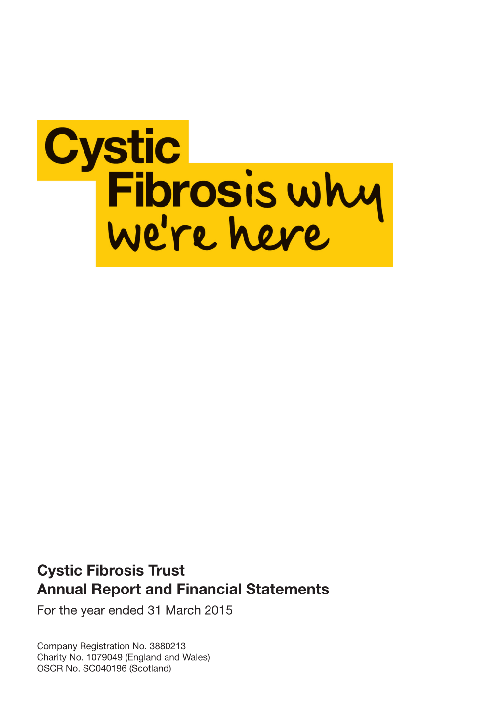 Cystic Fibrosis Trust Annual Report and Financial Statements for the Year Ended 31 March 2015