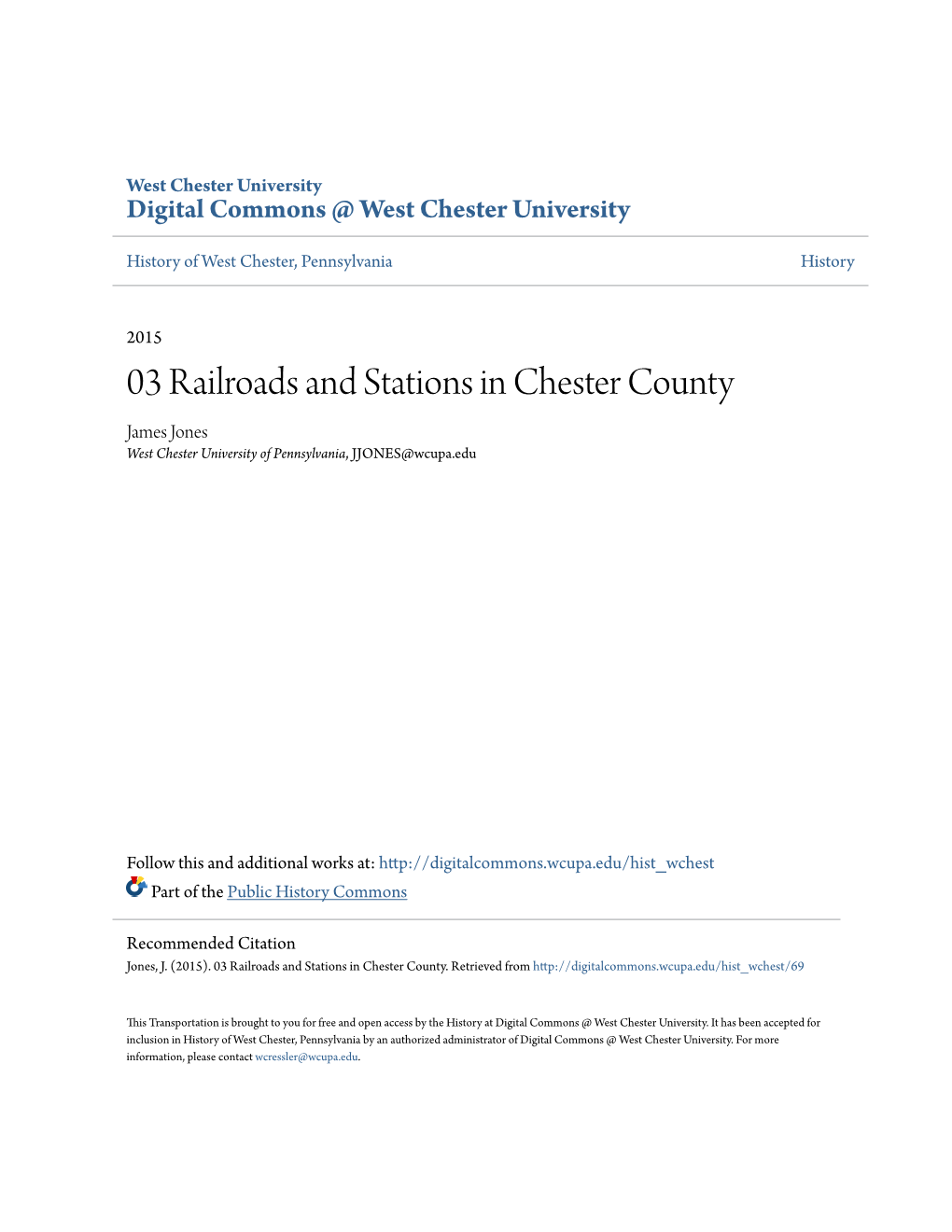 03 Railroads and Stations in Chester County James Jones West Chester University of Pennsylvania, JJONES@Wcupa.Edu