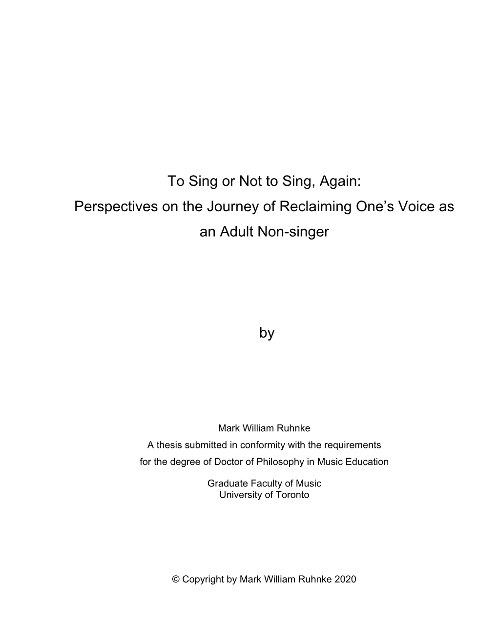 To Sing Or Not to Sing, Again: Perspectives on the Journey of Reclaiming One’S Voice As an Adult Non-Singer