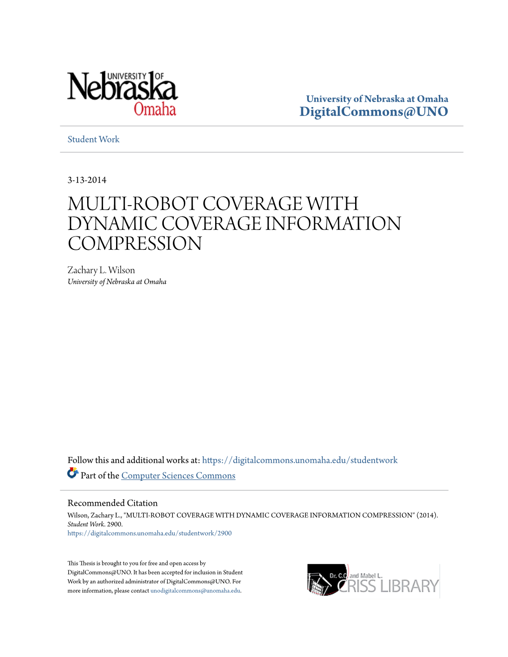 MULTI-ROBOT COVERAGE with DYNAMIC COVERAGE INFORMATION COMPRESSION Zachary L