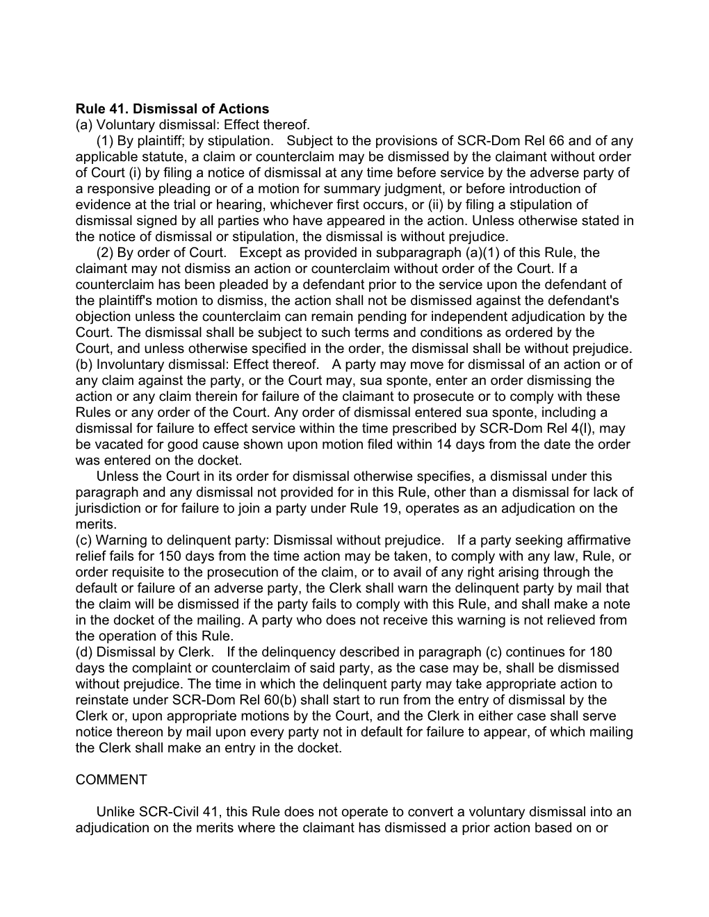 Rule 41. Dismissal of Actions (A) Voluntary Dismissal: Effect Thereof. (1) by Plaintiff; by Stipulation