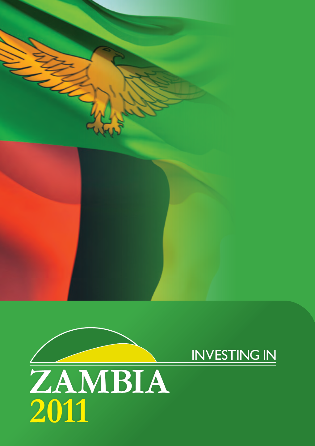 Investing in Zambia 2011 the Conference Is Supported by FOREWORD