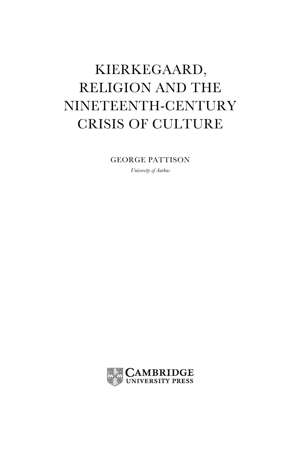 Kierkegaard, Religion and the Nineteenth-Century Crisis of Culture