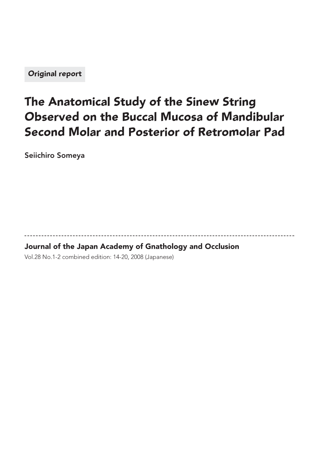 The Anatomical Study of the Sinew String Observed on the Buccal Mucosa of Mandibular Second Molar and Posterior of Retromolar Pad