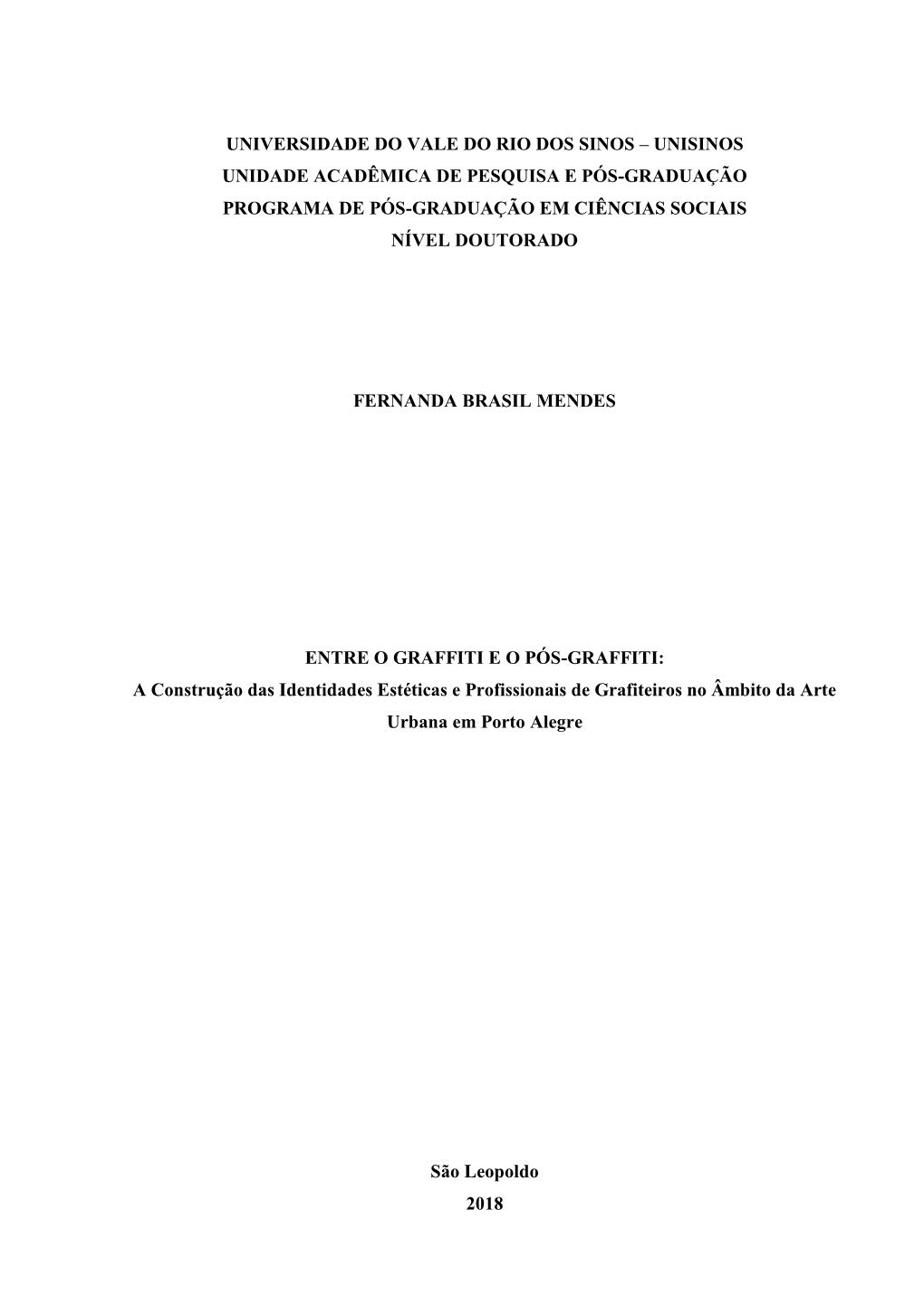 Universidade Do Vale Do Rio Dos Sinos – Unisinos Unidade Acadêmica De Pesquisa E Pós-Graduação Programa De Pós-Graduação Em Ciências Sociais Nível Doutorado