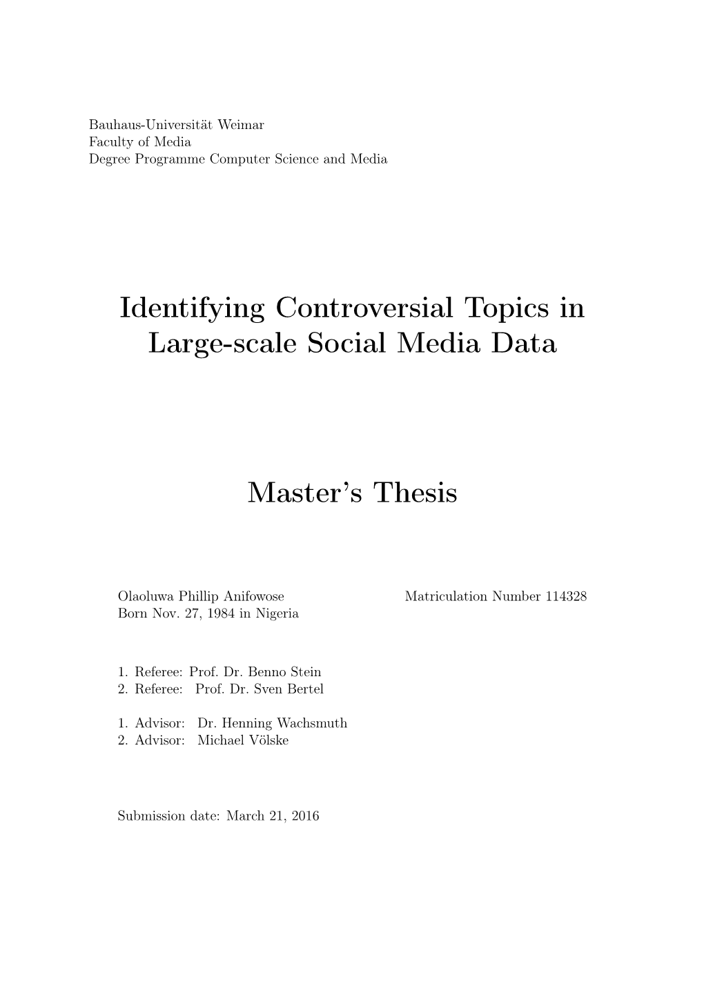 Identifying Controversial Topics in Large-Scale Social Media Data