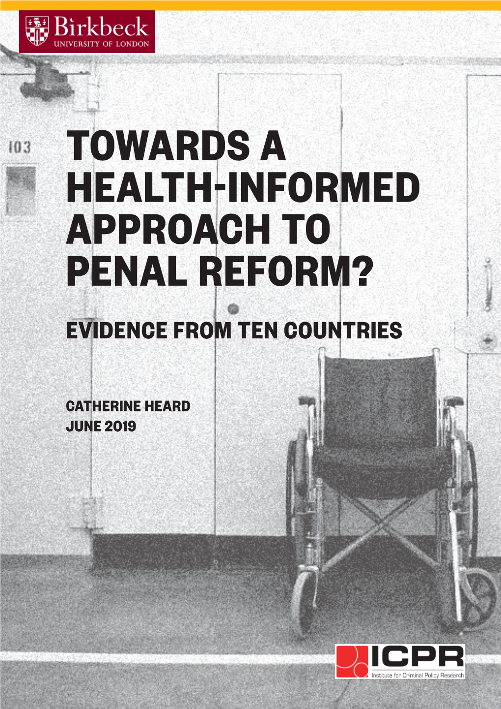 Towards a Health-Informed Approach to Penal Reform? Evidence from Ten Countries