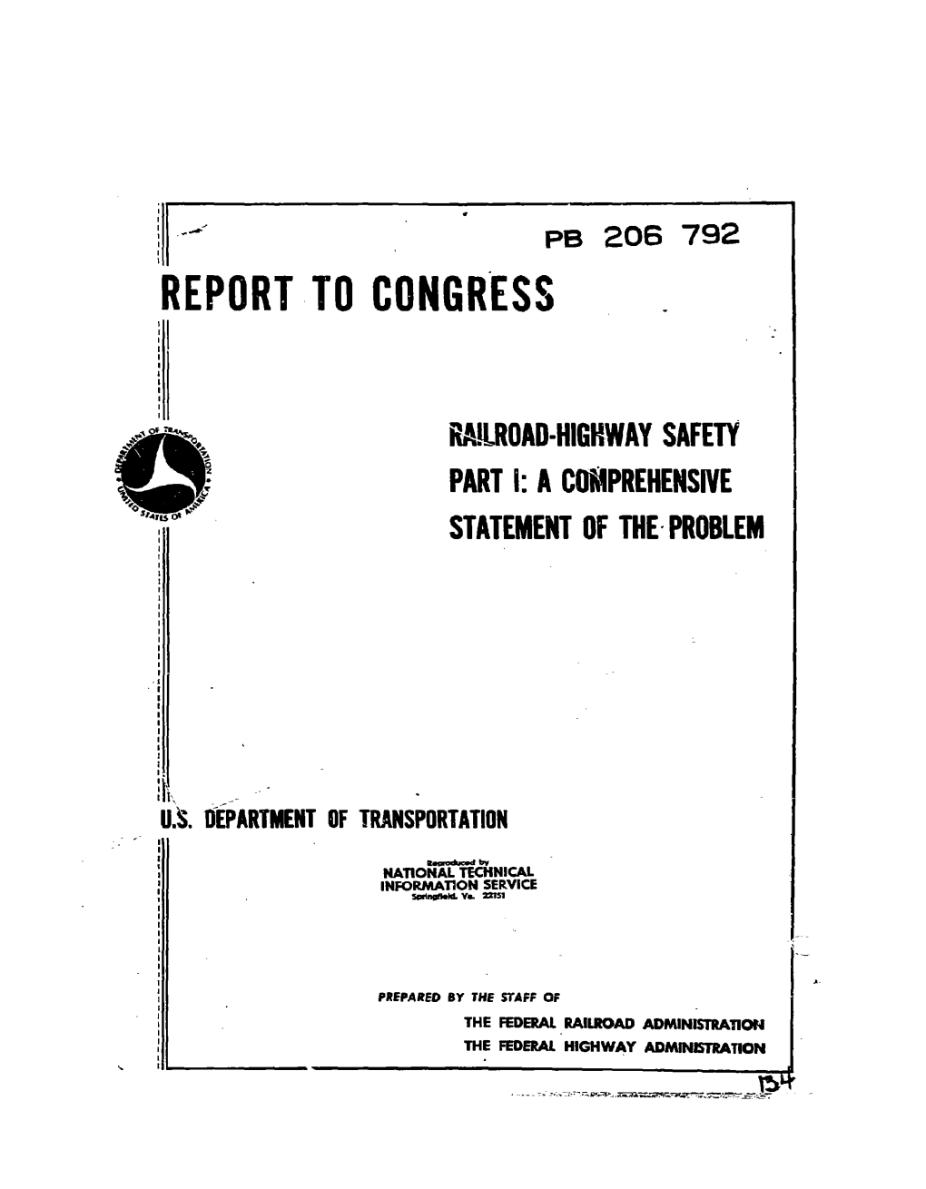 Report to Congr'ess 11 I I I I I I I I Railroad-Highway Safety Part I: a Comprehensive Statement of The· Problem