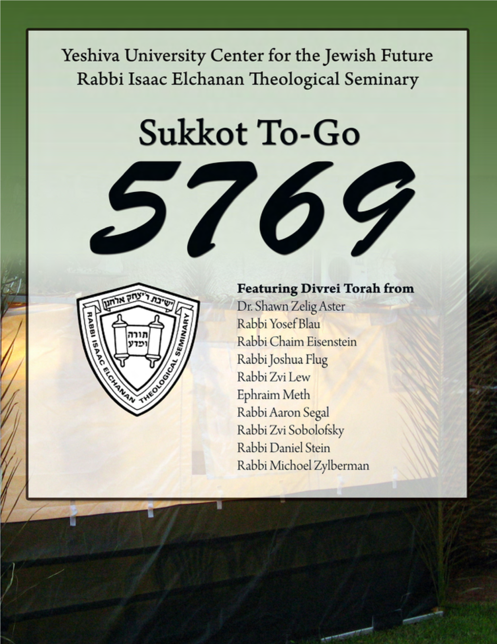 Yeshiva University • Sukkot To-Go • Tishrei 5769
