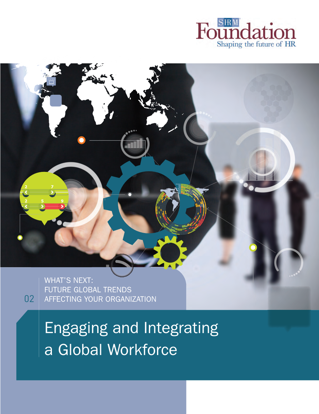 Engaging and Integrating a Global Workforce Engaging and Integrating a Global Workforce