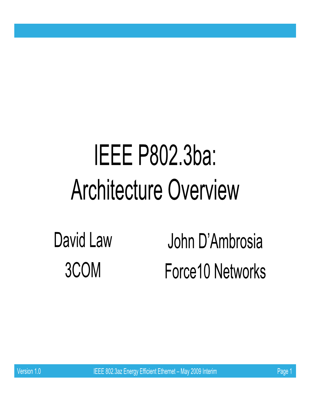 IEEE P802.3Ba: Architecture Overview