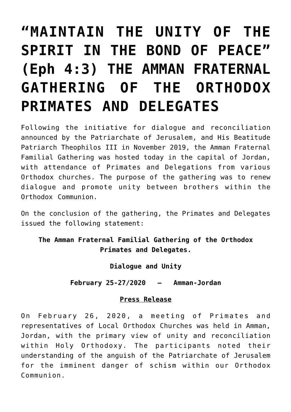 (Eph 4:3) the AMMAN FRATERNAL GATHERING of the ORTHODOX PRIMATES and DELEGATES