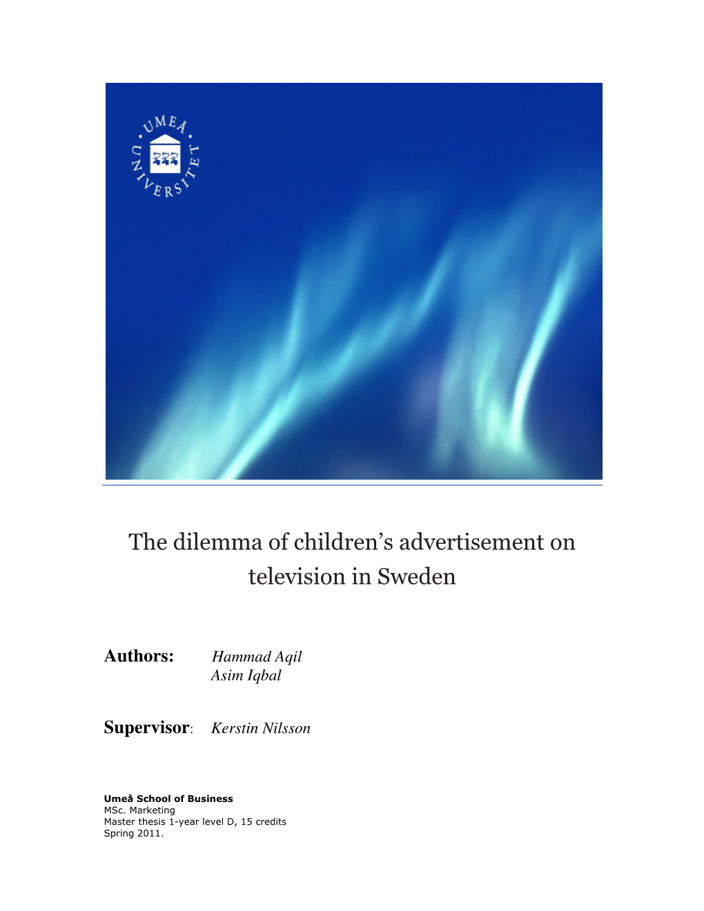 The Dilemma of Children's Advertisement on Television In