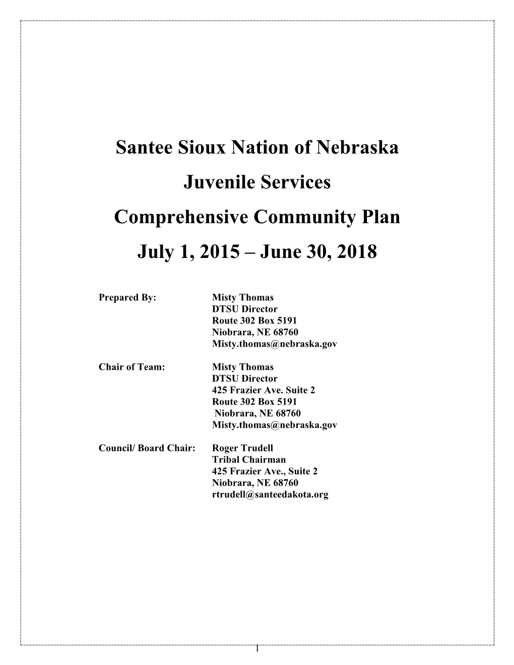 Santee Sioux Nation of Nebraska Juvenile Services Comprehensive Community Plan July 1, 2015 – June 30, 2018