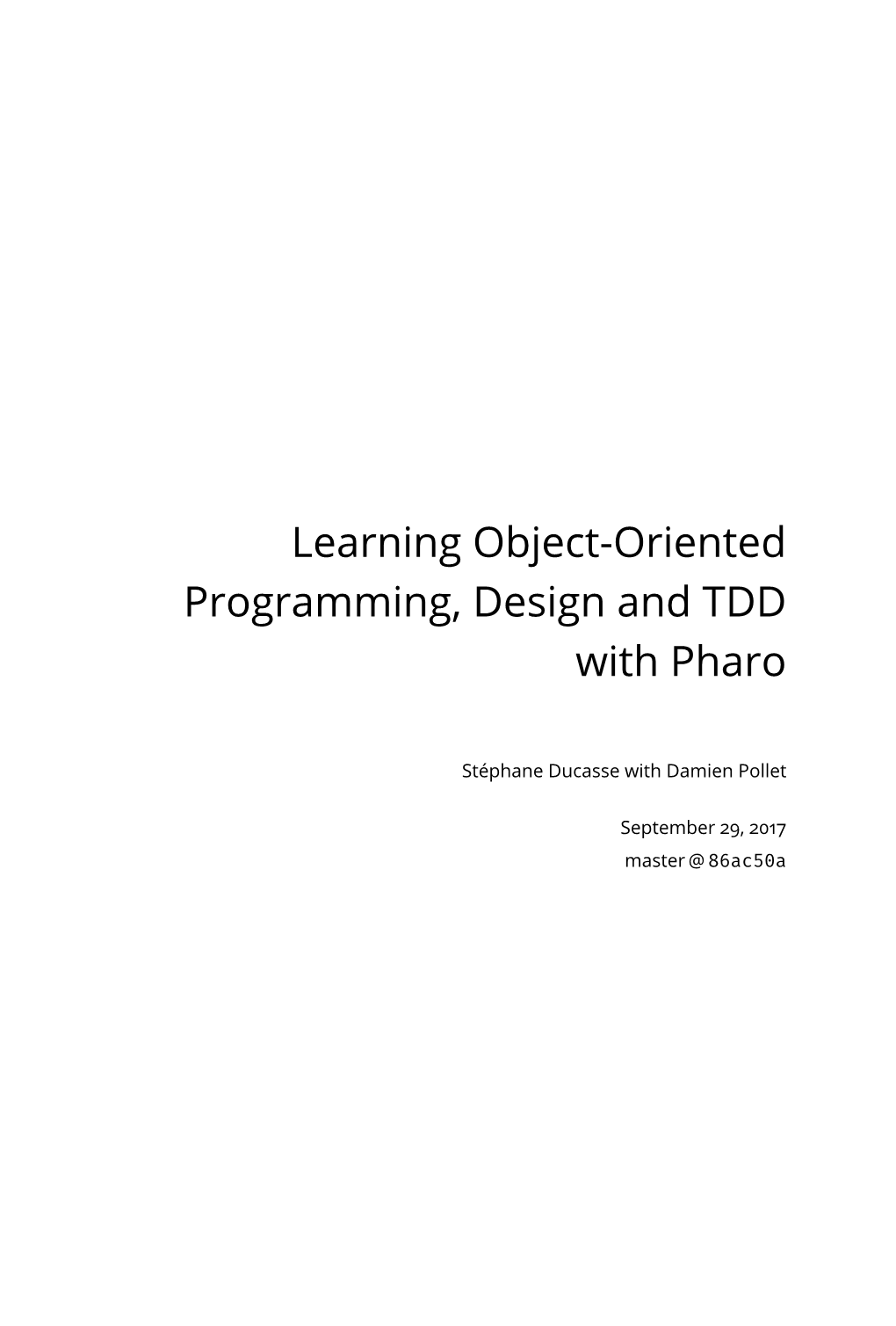 Learning Object-Oriented Programming, Design and TDD with Pharo