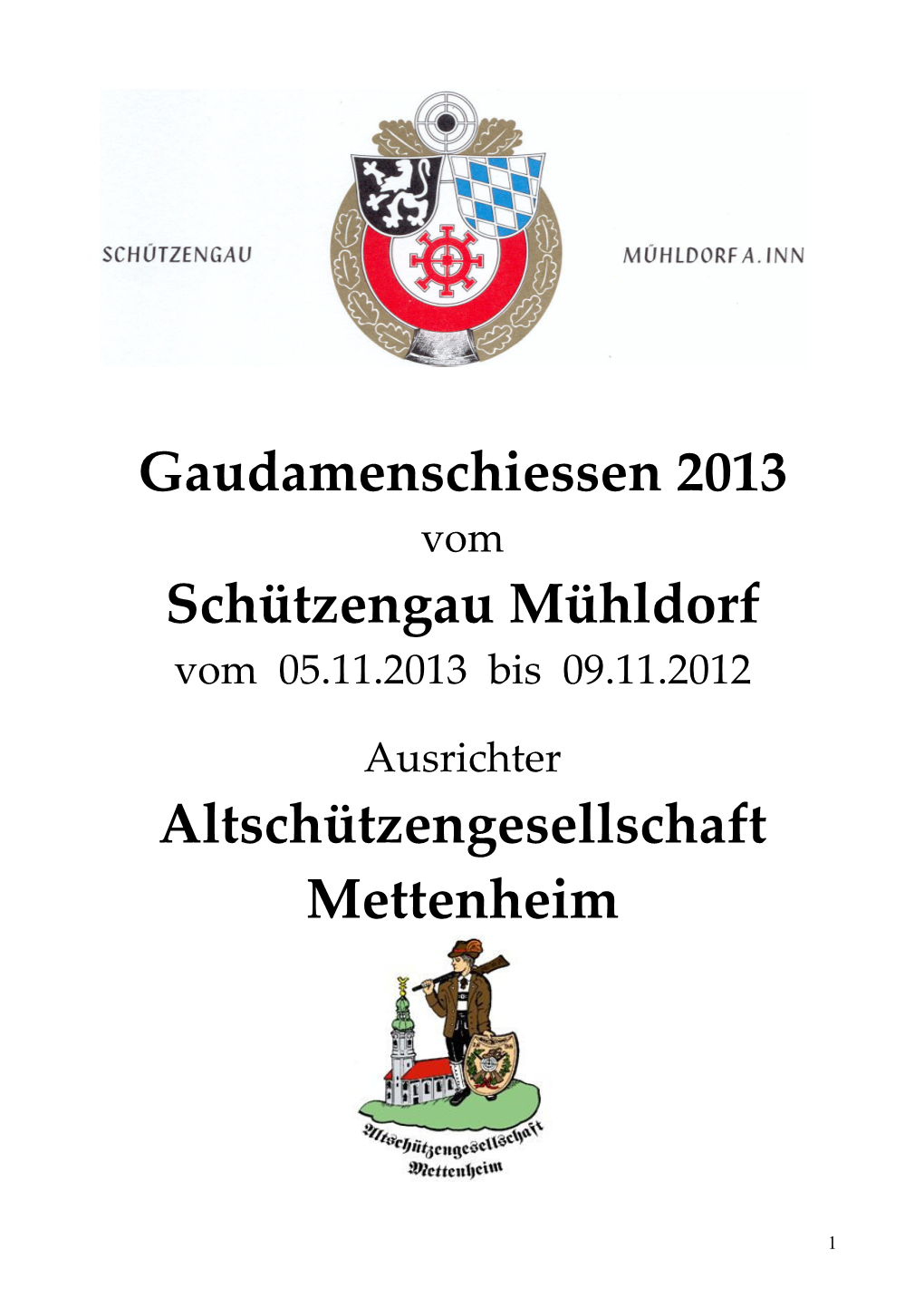 Gaudamenschiessen 2013 Vom Schützengau Mühldorf Vom 05.11.2013 Bis 09.11.2012