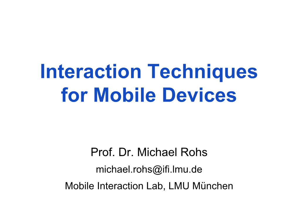 Interaction Techniques for Mobile Devices