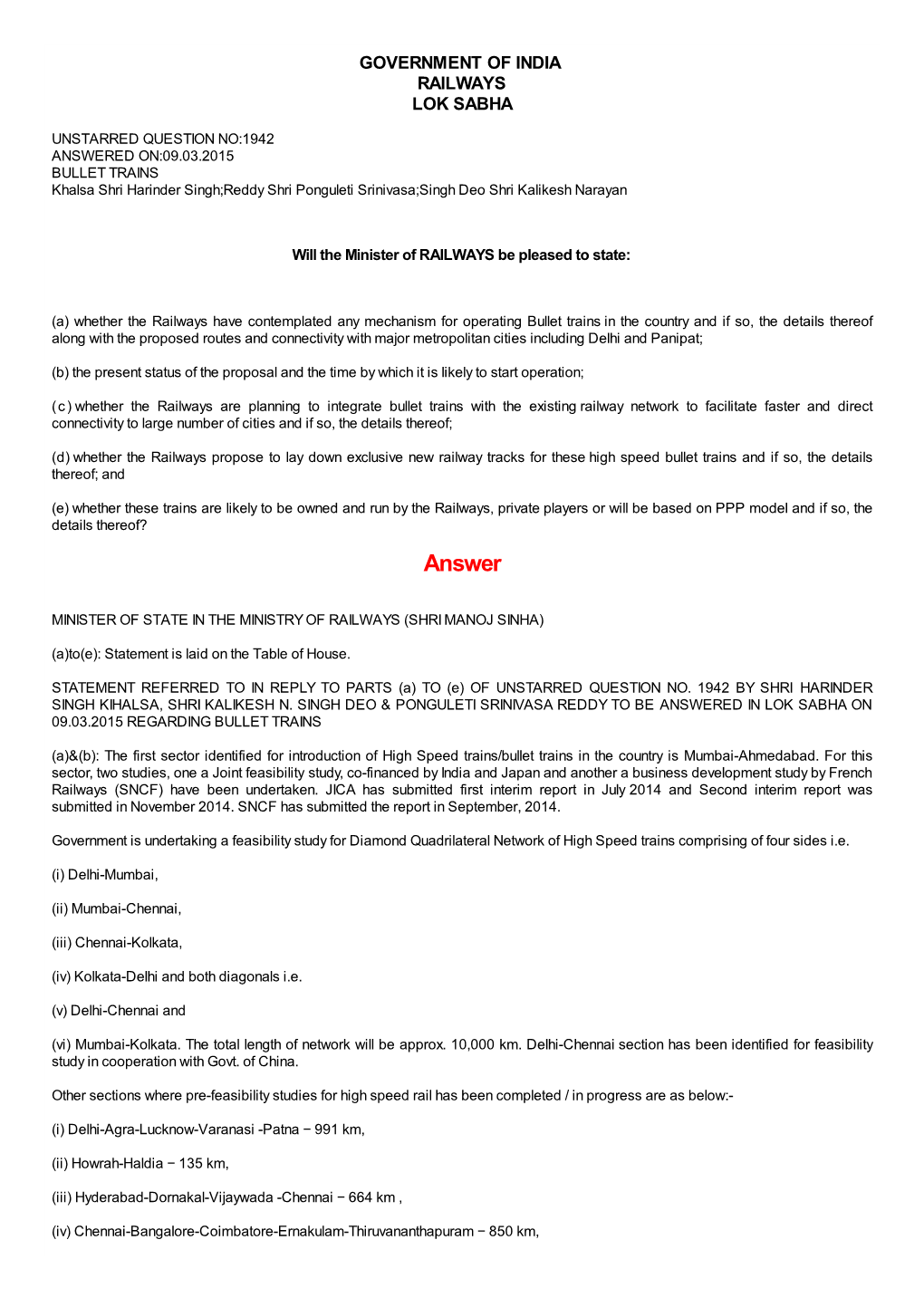 ANSWERED ON:09.03.2015 BULLET TRAINS Khalsa Shri Harinder Singh;Reddy Shri Ponguleti Srinivasa;Singh Deo Shri Kalikesh Narayan