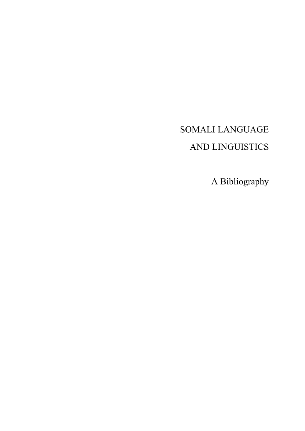 SOMALI LANGUAGE and LINGUISTICS a Bibliography