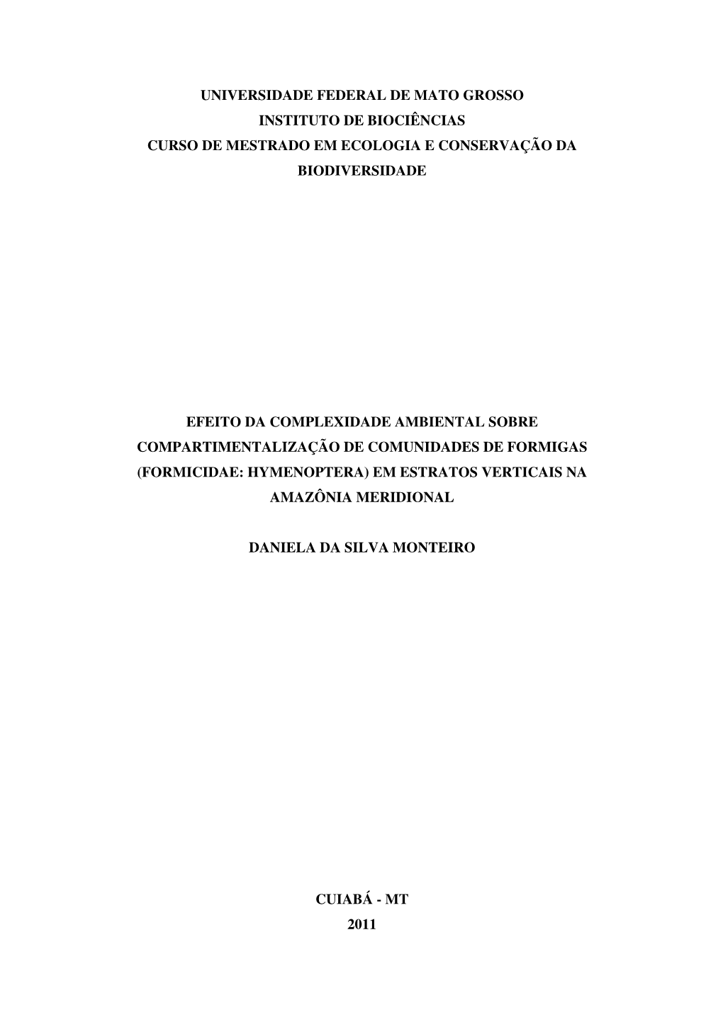 Universidade Federal De Mato Grosso Instituto De Biociências Curso De Mestrado Em Ecologia E Conservação Da Biodiversidade