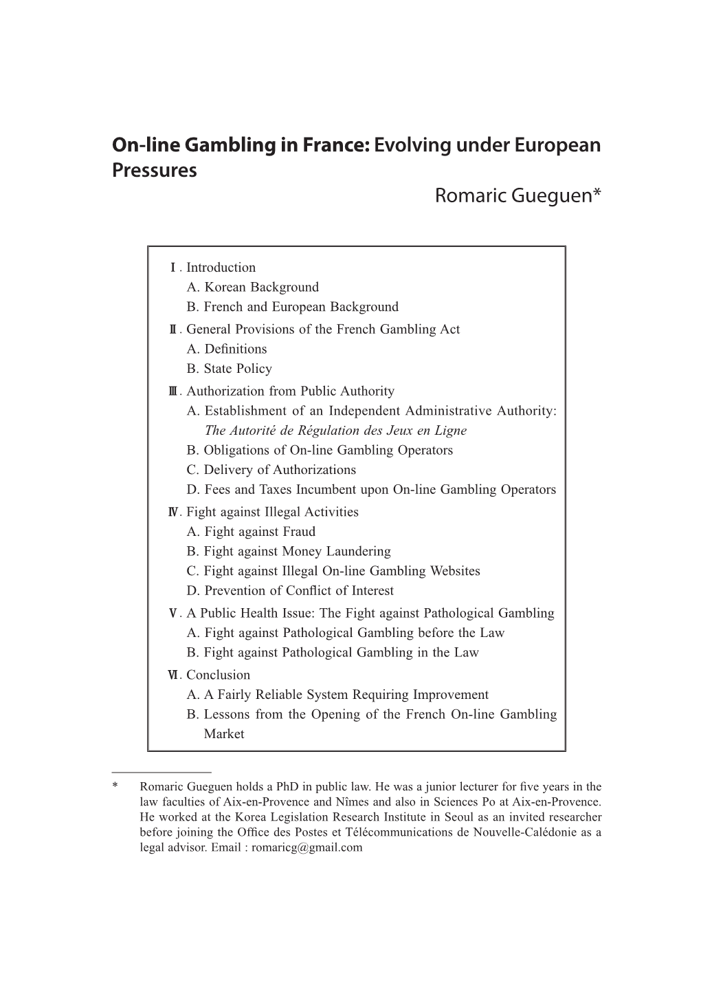 On-Line Gambling in France: Evolving Under European Pressures Romaric Gueguen*