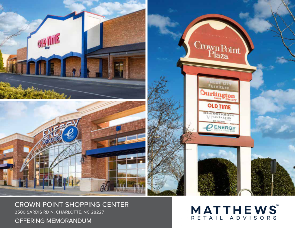 Crown Point Shopping Center ™ 2500 Sardis Rd N, Charlotte, Nc 28227 Offering Memorandum Ret Ail Advisors Confidentiality & Disclaimer Statement