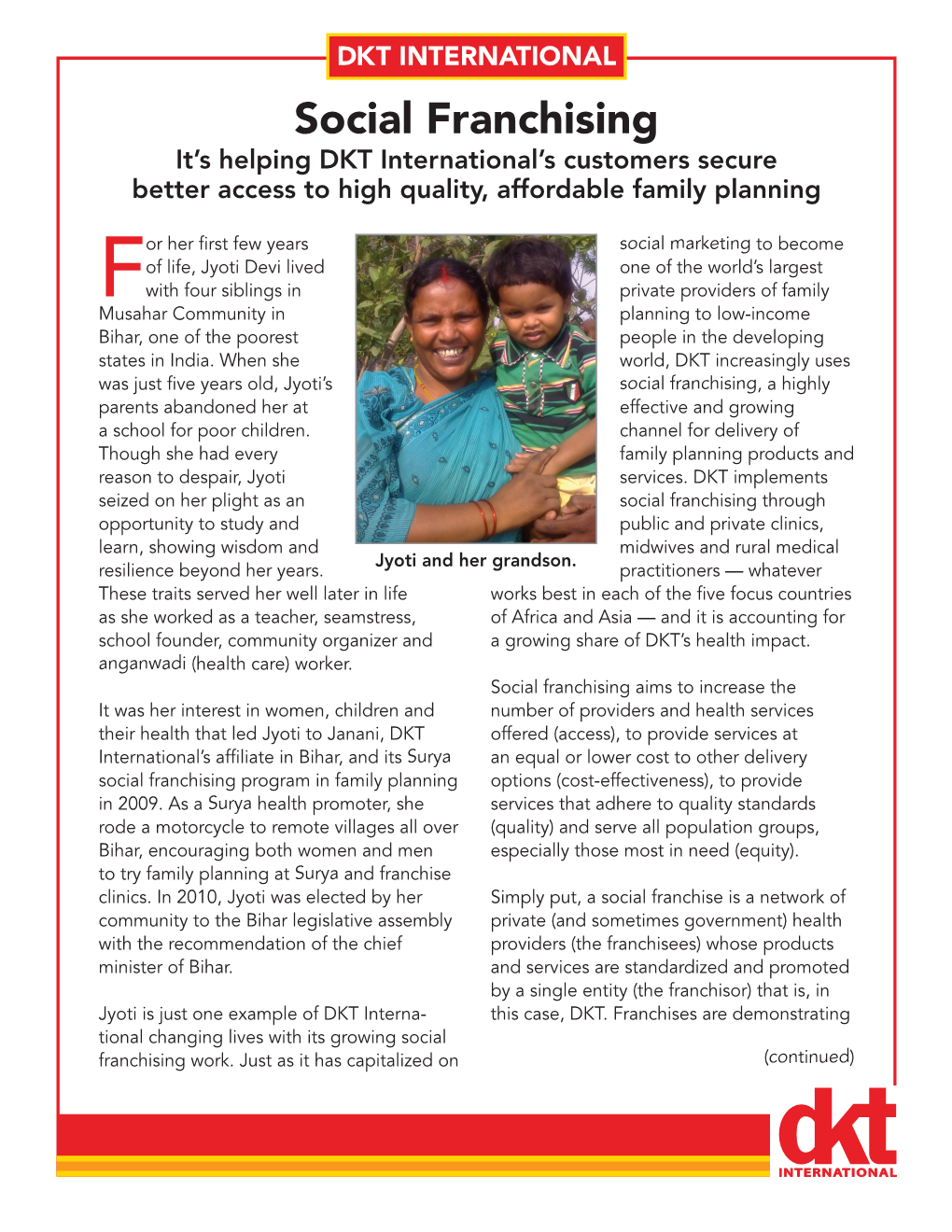 DKT INTERNATIONAL Social Franchising It’S Helping DKT International’S Customers Secure Better Access to High Quality, Affordable Family Planning