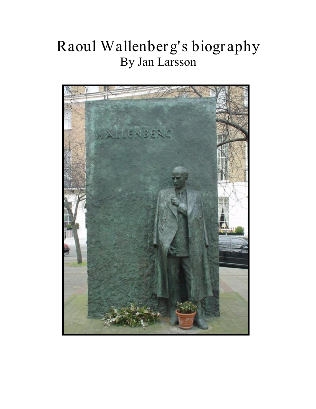 Raoul Wallenberg's Biography by Jan Larsson