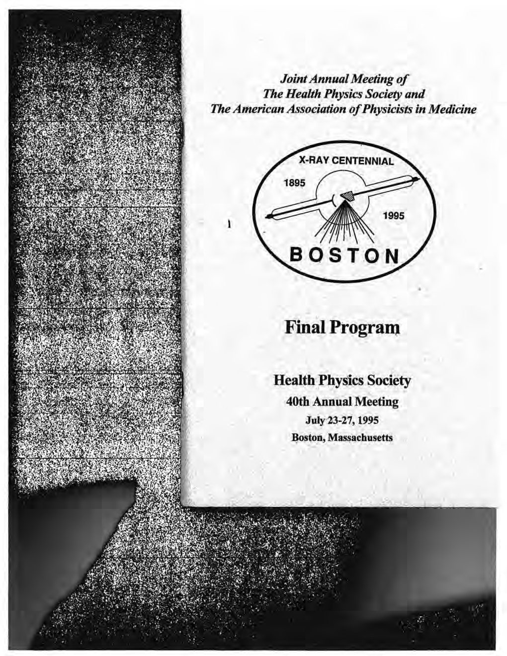 Health Physics Society 40Th Annual Meeting Final Program