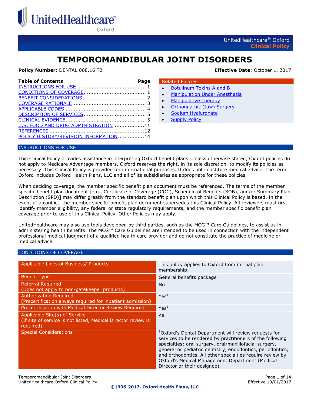TEMPOROMANDIBULAR JOINT DISORDERS Policy Number: DENTAL 008.16 T2 Effective Date: October 1, 2017