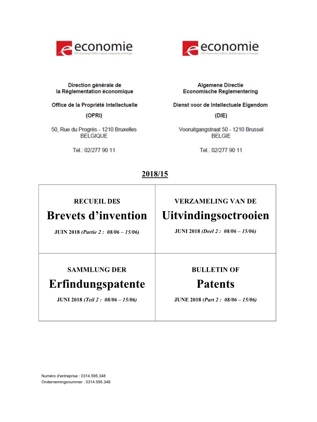 Brevets D'invention Uitvindingsoctrooien