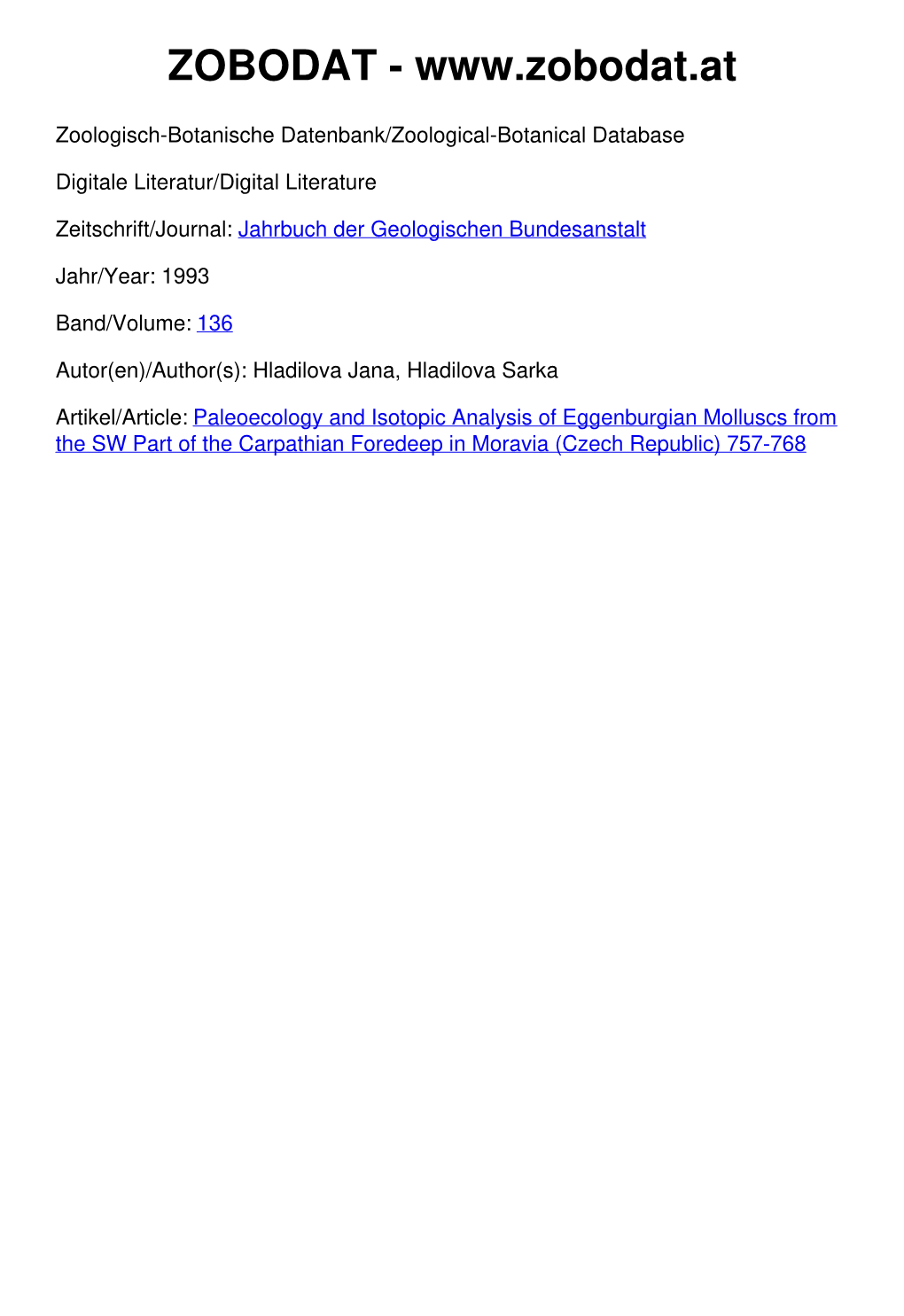 Paleoecology and Isotopic Analysis of Eggenburgian Molluscs from the SW Part of the Carpathian Foredeep in Moravia (Czech Republic) 757-768 ©Geol