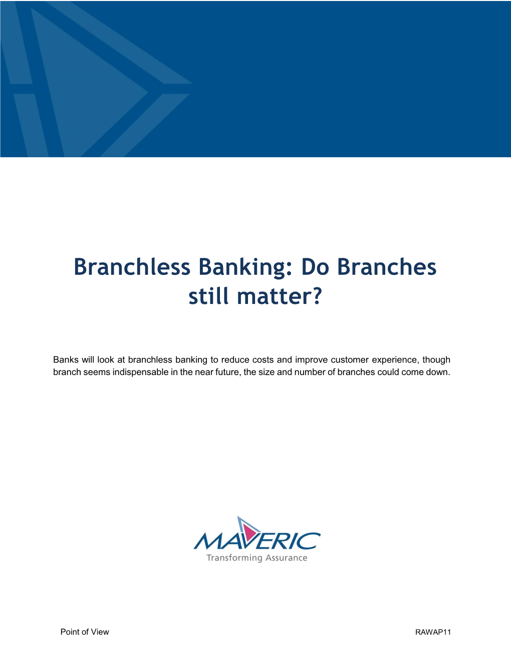 Branchless Banking: Do Branches Still Matter?