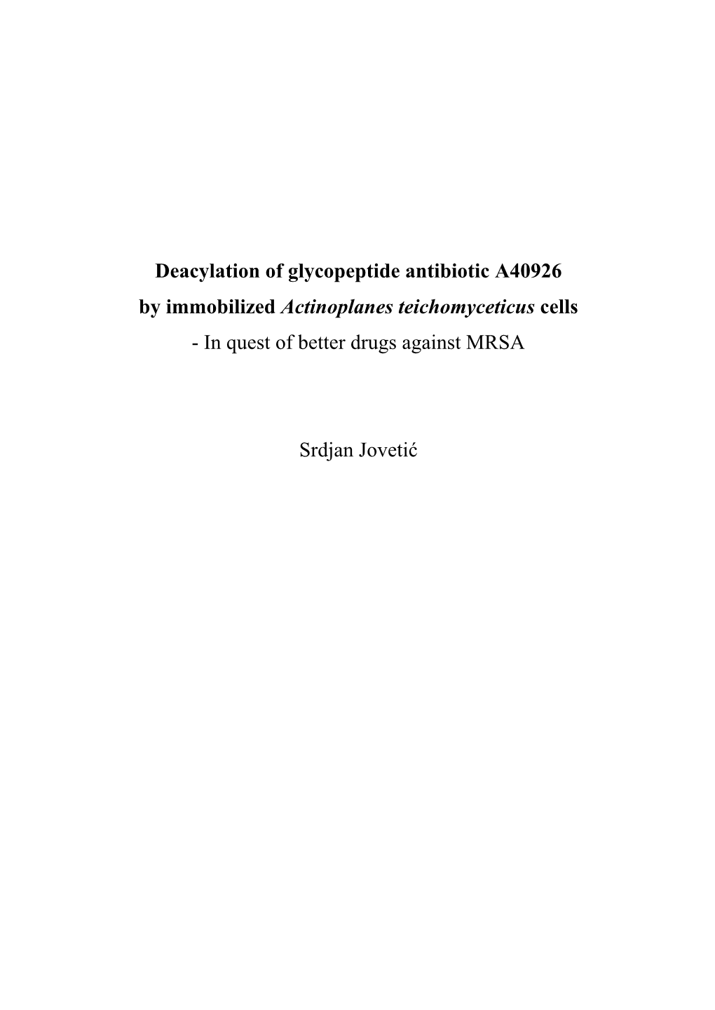 Deacylation of Glycopeptide Antibiotic A40926 by Immobilized Actinoplanes Teichomyceticus Cells - in Quest of Better Drugs Against MRSA