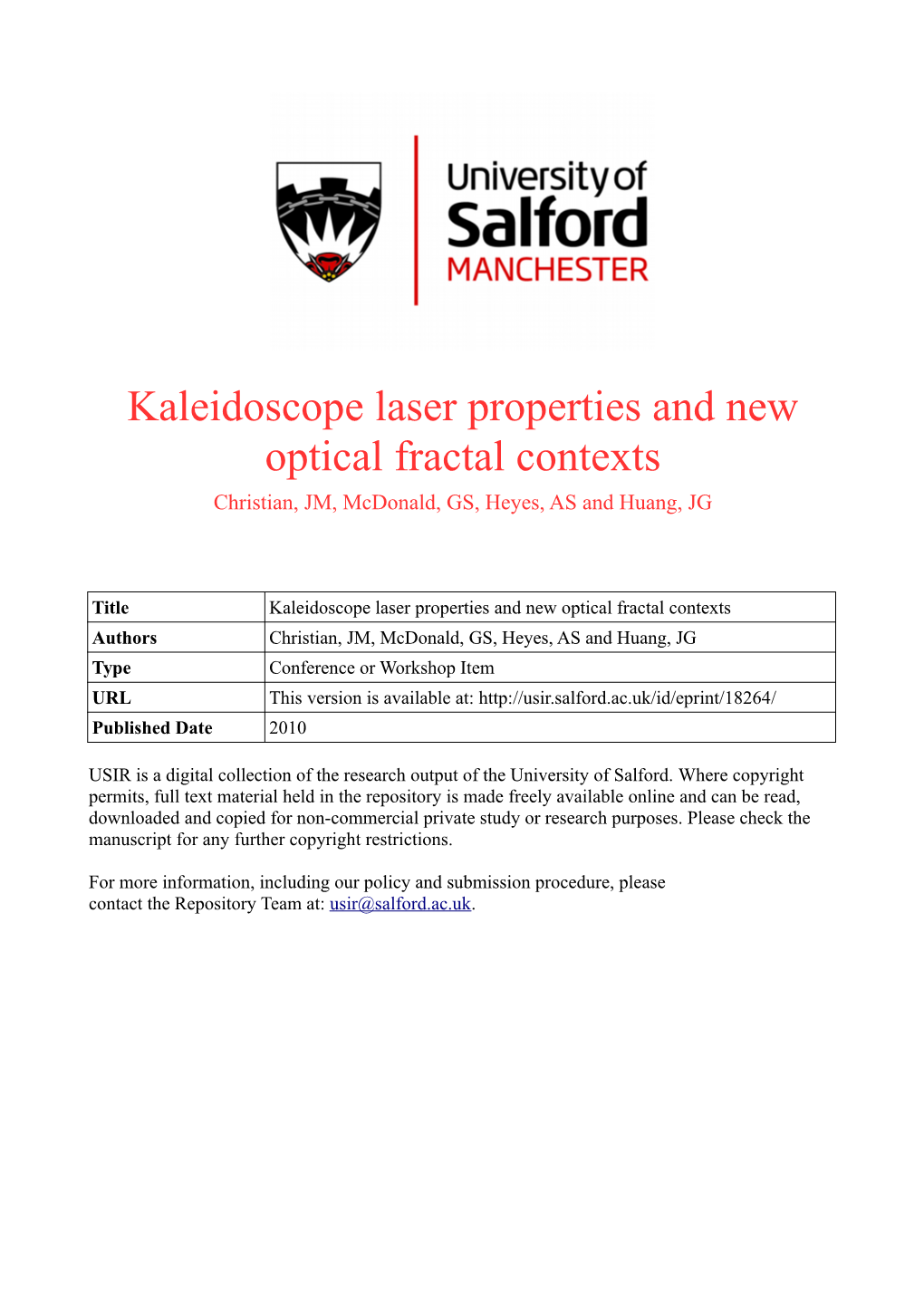 Kaleidoscope Laser Properties and New Optical Fractal Contexts Christian, JM, Mcdonald, GS, Heyes, AS and Huang, JG