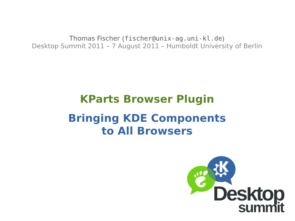 Kparts Browser Plugin Bringing KDE Components to All Browsers About Myself