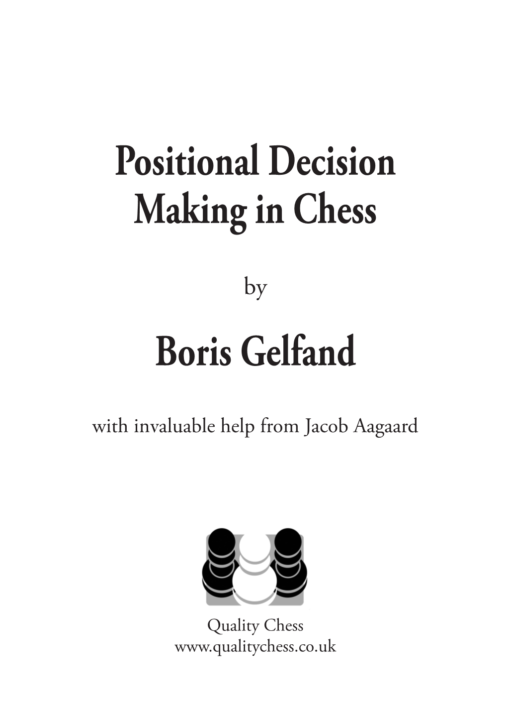 Positional Decision Making in Chess Boris Gelfand