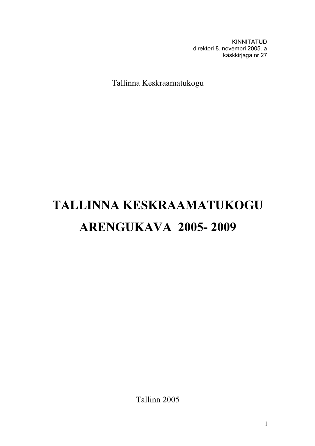 Tallinna Keskraamatukogu Arengukava 2005- 2009