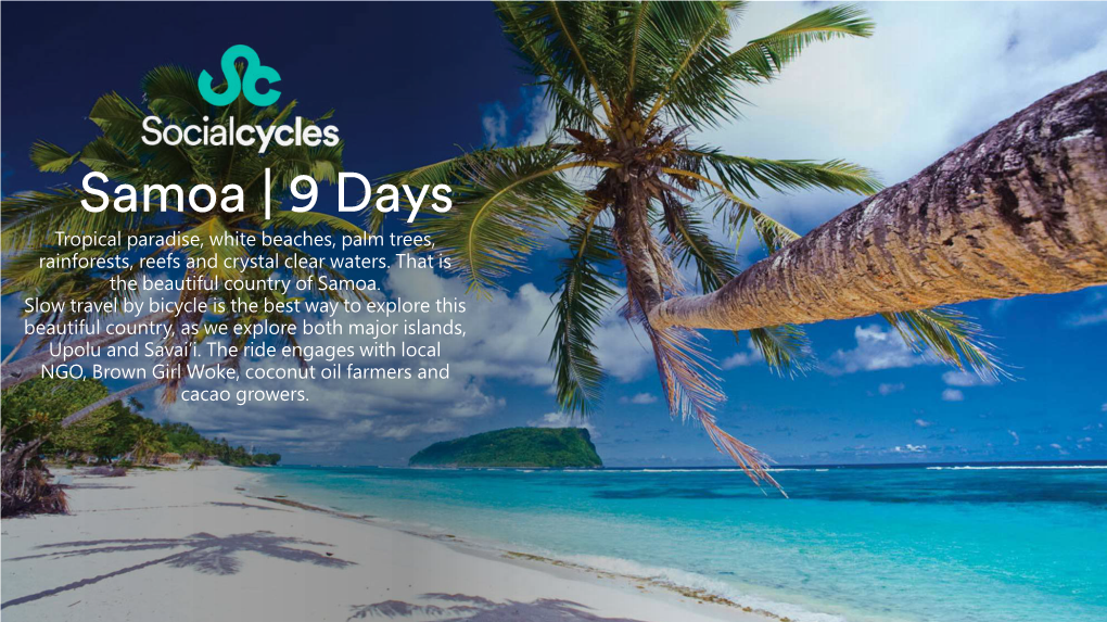 Samoa | 9 Days Tropical Paradise, White Beaches, Palm Trees, Rainforests, Reefs and Crystal Clear Waters
