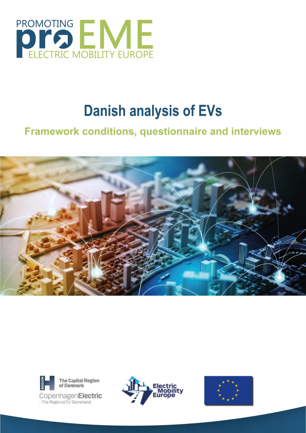 Proeme Framework Conditions, Danish EV Perceptions and Experienced Users Interviews and Analysis 0 Copenhagen Electric Frems